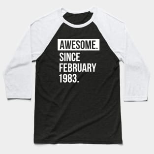 Awesome since February 1983 Baseball T-Shirt